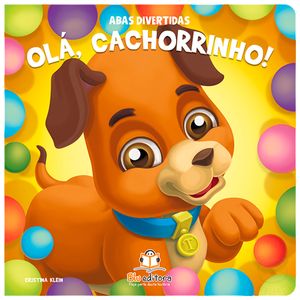 Livro infantil Olá, Cachorrinho! Abas Divertidas - Blu Editora